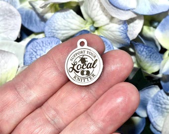 Support Your Local Knitter Charm, Stainless Steel Engraved Tag for Yarn Lovers, Knitting Projects, Handmade  Fiber Artist Jewelry CC2030