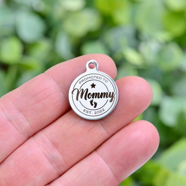 Promoted To Mommy Est. 2022, Custom Laser Engraved Stainless Steel Charm CC1037