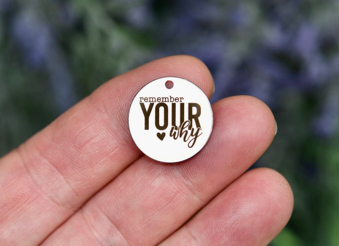 Remember Your Why Custom Laser Engraved Charm CC1453 Etsy