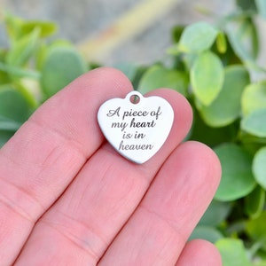 A piece of my heart is in heaven Laser Engraved Custom Stainless Steel Charm CC255