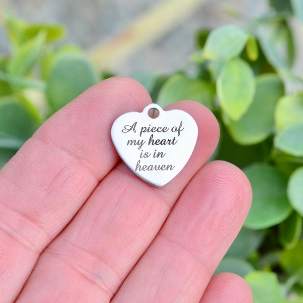 A piece of my heart is in heaven Laser Engraved Custom Stainless Steel Charm CC255