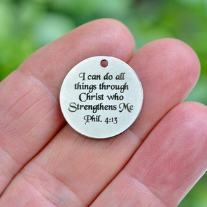 I can do all things through Christ, Laser Engraved Custom 20mm Stainless Steel Charm CC705