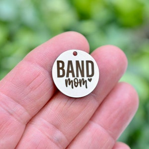 Band Mom, Custom Laser Engraved Stainless Steel Charm CC68