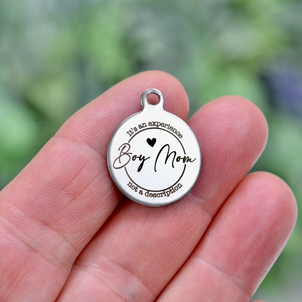 It's an experience not a description Boy Mom Custom Laser Engraved Stainless Steel Charm CC552