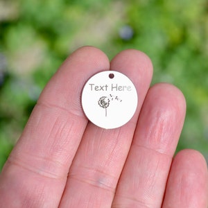 Personalized  Your Text with a Dandelion Custom Laser Engraved Stainless Steel Charm  CC723