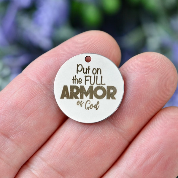 Put on the Full ARMOR of God Custom Laser Engraved Stainless Steel Charm CC1313