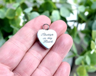 Cremation Urn Pendant, Always in my Heart, Memorial Jewelry, Personalized Urn Charm, Ashes Keepsake, Sympathy Gift, Loss Remembrance U121