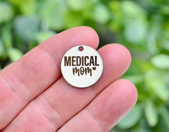Medical Mom Custom Laser Engraved Stainless Steel Charm CC455