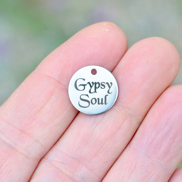 Gypsy Soul Laser Engraved 15mm Custom Stainless Steel Charm CC487