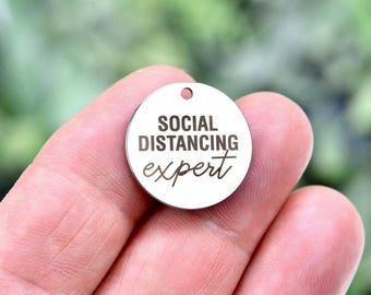 Social Distancing Expert Charm, Funny Introvert Jewelry Charm, Engraved Stainless Steel Pendant, Humor Charm, Quirky Gift CC1599