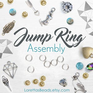 Jump Ring Assembly Service, We will attach a jump ring to your Charms