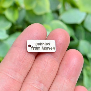 pennies from heaven Custom Laser Engraved Stainless Steel Rectangle Charm CC276
