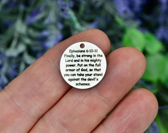 Ephesians 6:10-11 Bible Verse Finally be strong in the Lord, and his mighty power,  Laser Engraved Custom 20mm Stainless Steel Charm CC1410