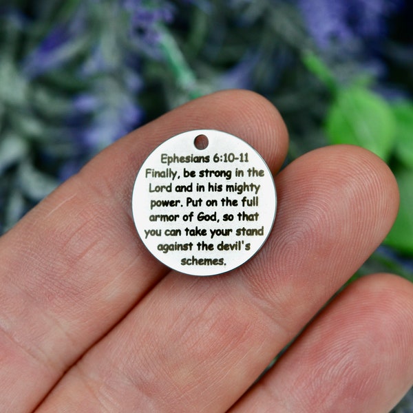 Ephesians 6:10-11 Bible Verse Finally be strong in the Lord, and his mighty power,  Laser Engraved Custom 20mm Stainless Steel Charm CC1410