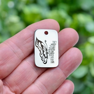 Butterfly Inspirational I am the Storm, Custom Laser Engraved  Stainless Steel Charm CC864