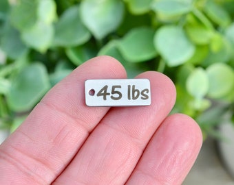 45 lbs Weight Watcher  Custom Laser Engraved Stainless Steel Rectangle Charm CC148