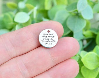 Philippians 4:13 Charm, I can do all things through Christ 15mm Pendant, Stainless Steel Engraved Bible Verse Jewelry Making Supply CC729