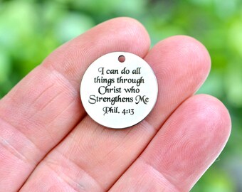 I can do all things through Christ, Laser Engraved Custom 20mm Stainless Steel Charm CC705