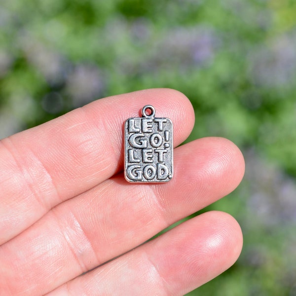 BULK 25 Let Go! Let God Silver Tone Charms SC3036