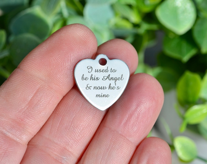 I Used to Be His Angel & Now He's Mine Custom Laser Engraved Stainless