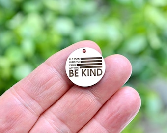 BE KIND Charm, Stainless Steel Engraved Pendant Inspirational Jewelry, Motivational Quote Charm for Bracelets & Necklaces CC1251