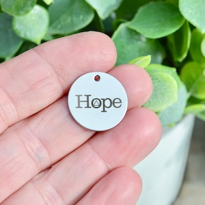 Hope Custom Laser Engraved  Stainless Steel Charm CC375