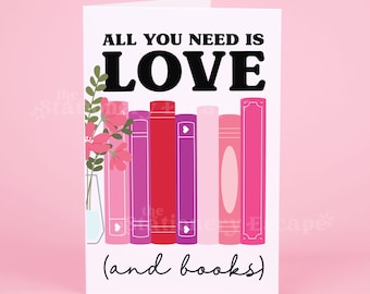 All You Need is Love and Books Card, Bookish Card, Valentine's Day Card, Blank Greeting Card, Book Lover Card, Gift for Readers