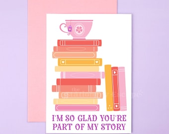 I'm So Glad You're Part of My Story Card, Valentine's Day Card, Bookish Card, Blank Greeting Card, Book Stack Card, Love, Romance, Friends