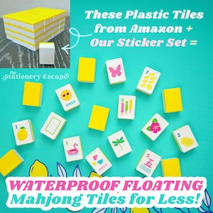 May include: A set of rectangular plastic mahjong tiles with yellow backs and white fronts featuring colorful stickers of a butterfly, sun, flamingo, dragonfly, flowers, fruits, and numbers. Text reads: These Plastic Tiles from Amazon + Our Sticker Set = WATERPROOF FLOATING Mahjong Tiles for Less!