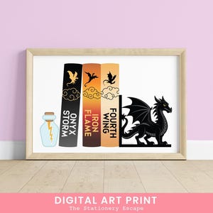 May include: A digital art print featuring a black dragon bookend holding up four books with titles "Fourth Wing", "Iron Flame", "Onyx Storm", and a bottle with a lightning bolt inside.