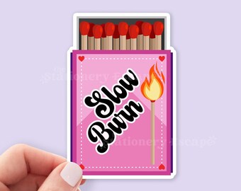 Slow Burn Matches Sticker, Romance Trope Sticker, Bookish Sticker, Kindle Decal, Laptop Sticker, Gifts for Readers, Matchbox Sticker, Love
