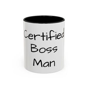 Accent Coffee Mug (11, 15oz) &quot;Certified Boss Man&quot;