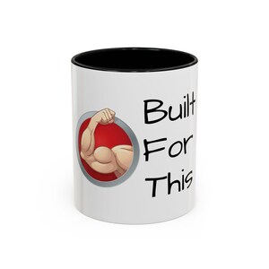 Accent Coffee Mug (11, 15oz) &quot;Built For This&quot;