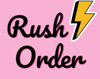 Rush Order