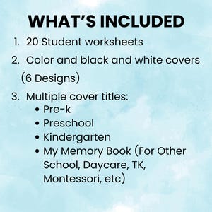 May include: A light blue background with the text "WHAT'S INCLUDED". The image lists 20 student worksheets, color and black and white covers with 6 designs, and multiple cover titles including Pre-k, Preschool, and Kindergarten.