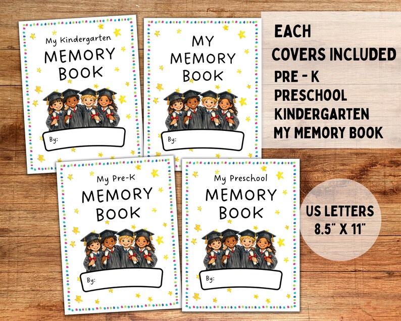 May include: Four memory books with the text "My Kindergarten Memory Book", "My Pre-K Memory Book", "My Preschool Memory Book", and "My Memory Book". Each book features illustrations of children in graduation attire. The text "US Letters 8.5" x 11"" is also visible.