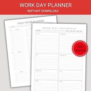 May include: Two printable versions of a daily work planner. The first version is a daily schedule with sections for time, schedule, priority, notes, and project. The second version is a weekly organizer with sections for to do, due, reminders, notes, meetings, follow up, call, and email.