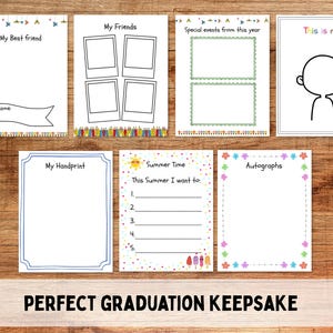 May include: A collection of white paper pages with colorful borders and text, including "My Best Friend," "My Friends," and "This is me!" The pages are arranged on a wooden surface, with the text "PERFECT GRADUATION KEEPSAKE" at the bottom.