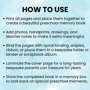 May include: A light blue background with the words "HOW TO USE" in black. Bullet points describe how to create a preschool memory book, including adding photos, binding pages, and storing the book in a memory box.
