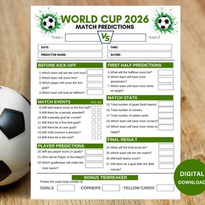 May include: A white World Cup 2026 match predictions sheet with green accents and soccer ball graphics. The form includes sections for team names, date, time, predictor name, score, and numbered questions regarding match events, stats, and results.