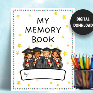 May include: A white "My Memory Book" cover with a colorful border and star accents. The cover features illustrations of four graduates in caps and gowns, holding diplomas. A black circle reads "DIGITAL DOWNLOAD".
