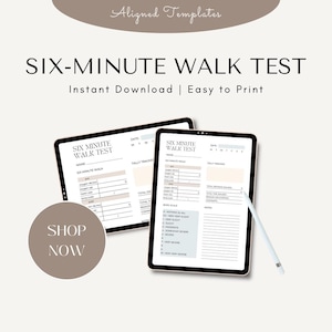 May include: Printable Six Minute Walk Test forms on a tablet screen. The form includes sections for name, date, six minute walk distance, total distance walked, tally tracker, Borg scale, notes, and comments.