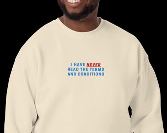 Funny Embroidered 'Terms and Conditions' Sweatshirt: Relatable Tech Humor