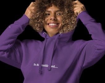 Sudadera con capucha "Continuarás": sudadera minimalista sarcástica, sudadera con humor desgastado, sudadera extragrande y acogedora para hombre y mujer.