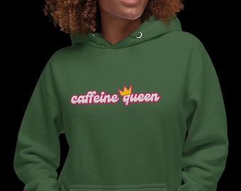 Caffeine Queen Hoodie: Funny Coffee Lover Gift - Cozy Unisex Sweatshirt