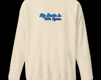 90% Lyrics Sweatshirt: Funny Music Lover Crewneck