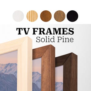May include: TV frames made of solid pine in various colors. The image shows frames in natural, light brown, medium brown, dark brown, and black. The frames are designed to hold a TV screen.