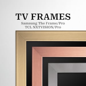 Puede incluir: Imagen de marcos de TV en oro, oro rosa y plata. Los marcos son rectangulares y tienen un diseño moderno. El texto "TV FRAMES" está en la parte superior, con "Samsung The Frame/Pro" y "TCL NXTVISION/Pro" debajo.