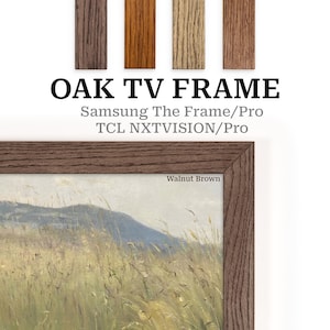 Puede incluir: Un marco de TV de roble marrón nogal con una pintura de paisaje en el interior. La imagen muestra cuatro muestras de madera en la parte superior. El texto "OAK TV FRAME" está encima del texto "Samsung The Frame/Pro TCL NXTVISION/Pro". El marco es de madera.