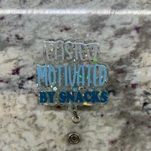 Easily Motivated By Snacks| Badge Reel| Gift for Nurses| Funny Badge Reel| Glitter Badge Reel| Badge Clip| Name Badge Holder|
